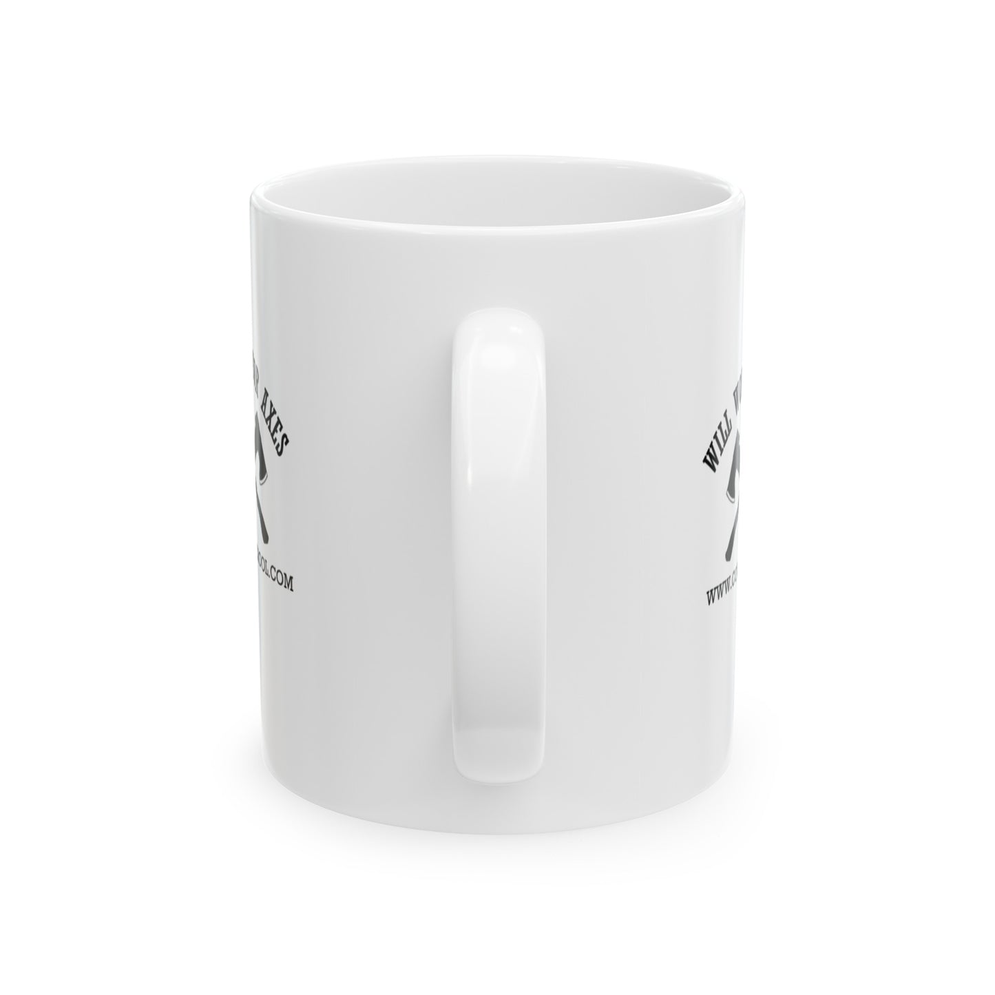 "Will Work for Axes" Ceramic Mug, (11oz)