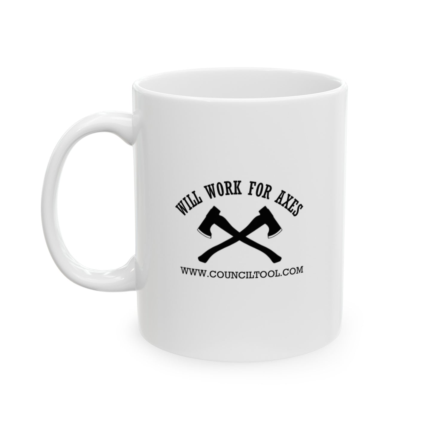 "Will Work for Axes" Ceramic Mug, (11oz)