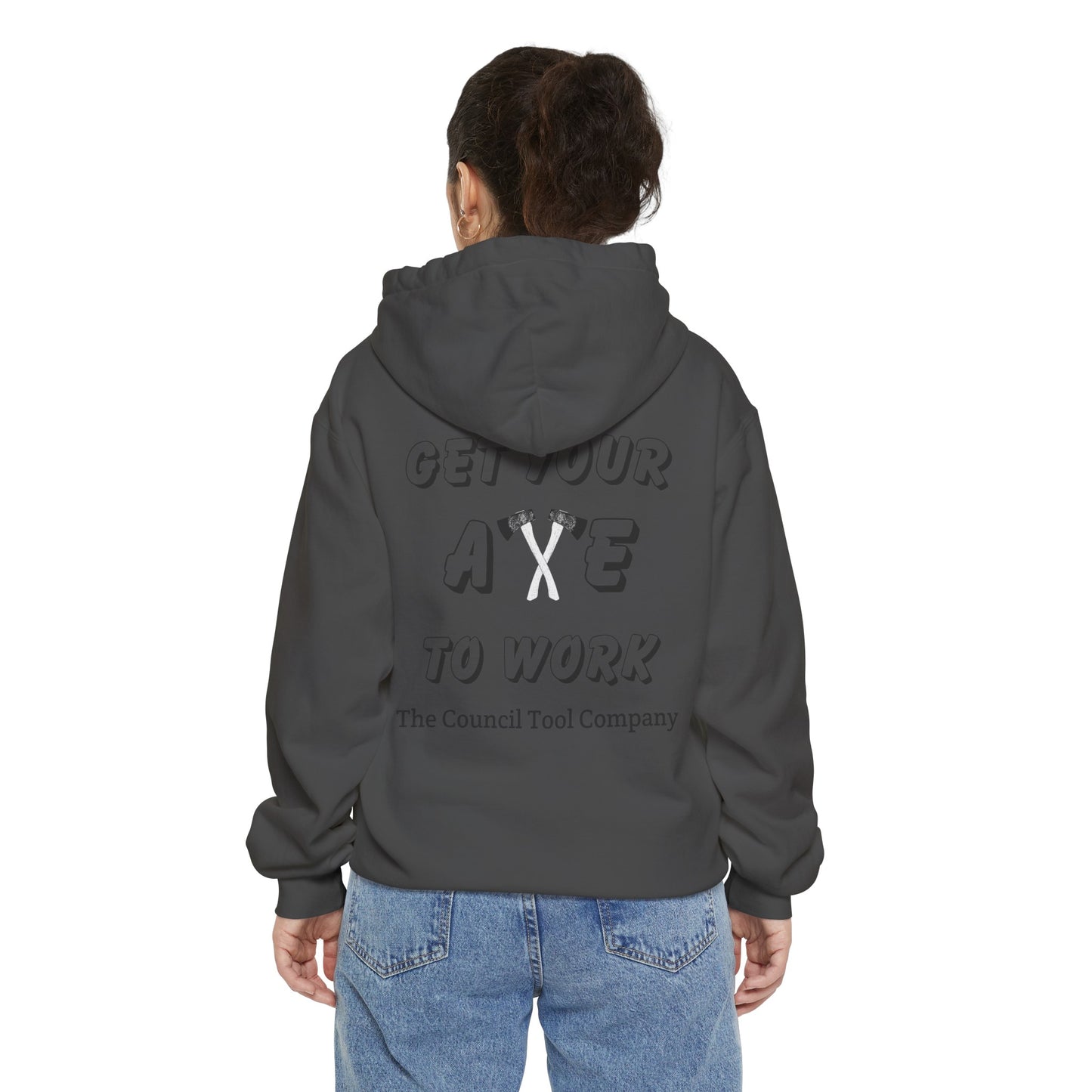 'Get Your Axe to Work" Unisex Garment-Dyed Hoodie