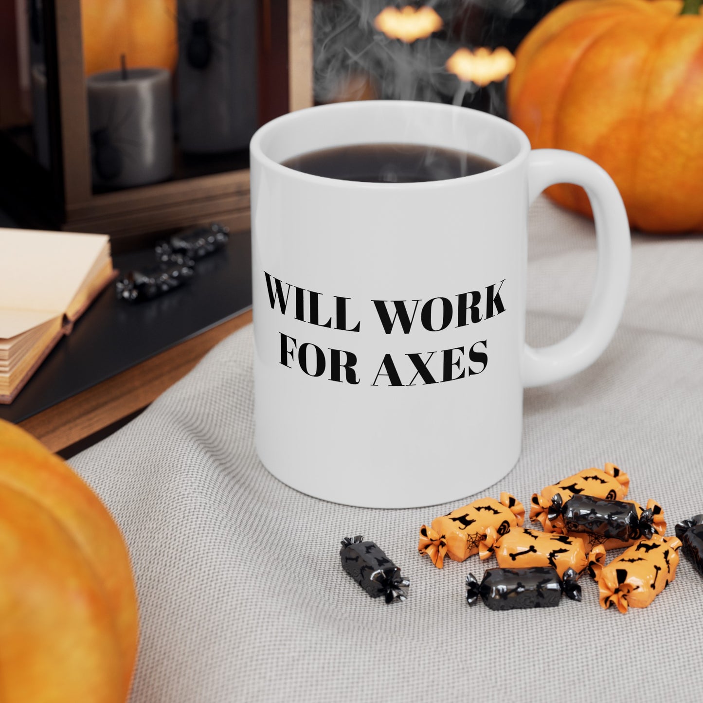 " Will work for axes" Ceramic Mug, (11oz)