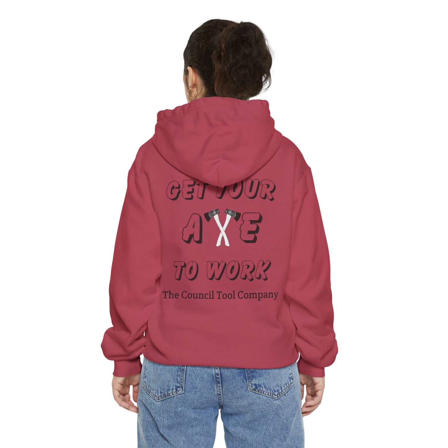 'Get Your Axe to Work" Unisex Garment-Dyed Hoodie
