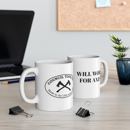 " Will work for axes" Ceramic Mug, (11oz)